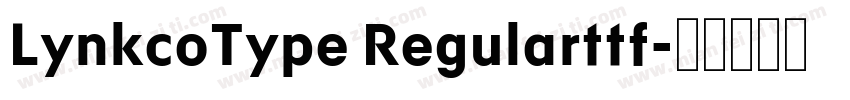 LynkcoType Regularttf字体转换